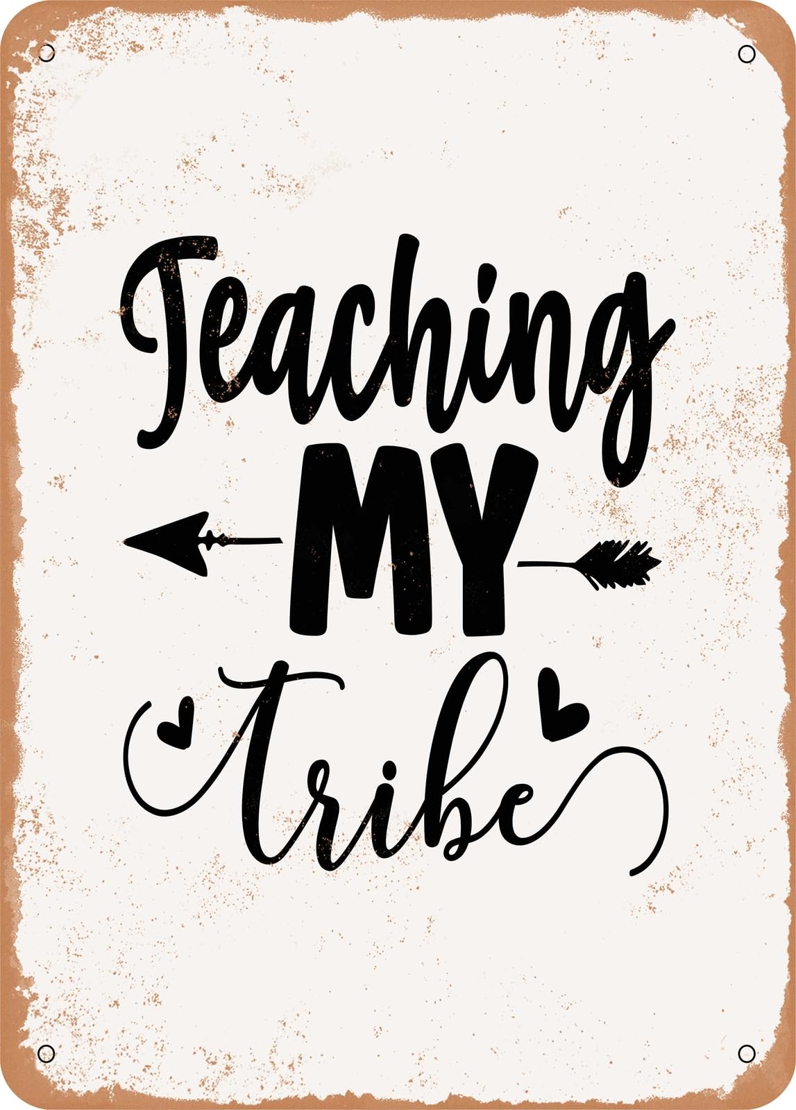 Miaomansenstore Metal Sign - Teaching My Tribe - 4 - Vintage Look Home Decor