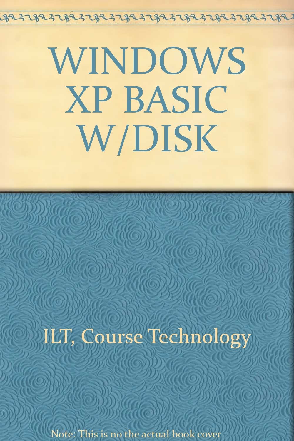 WINDOWS XP BASIC W/DISK: Logical Operations Logical Operations ...