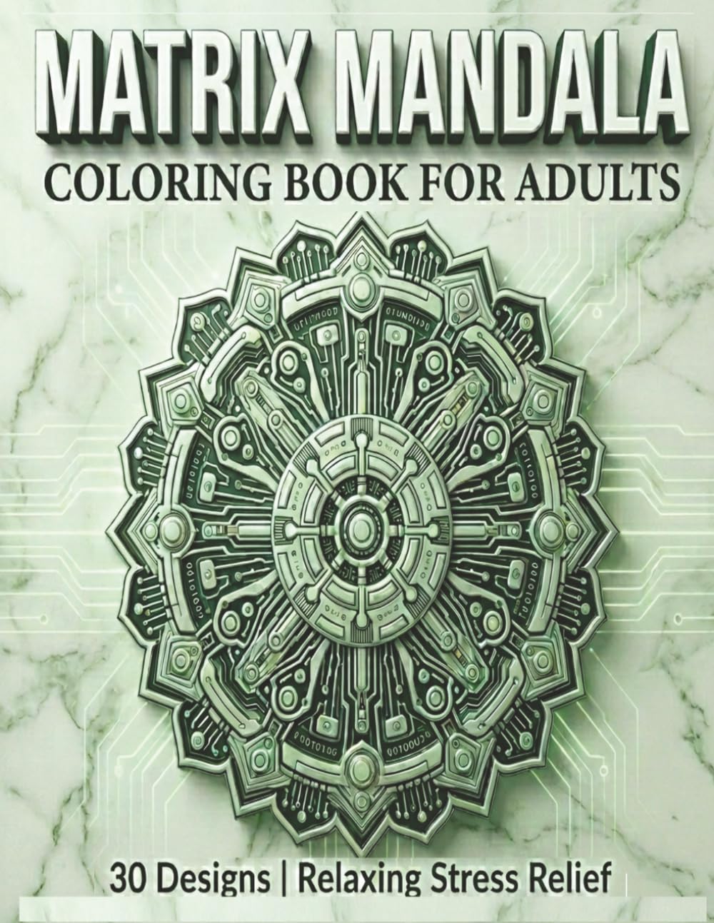 Stress Relief Matrix Mandalas: 30 Unique Digital Designs for Adults (Stress releif Mandala coloring)