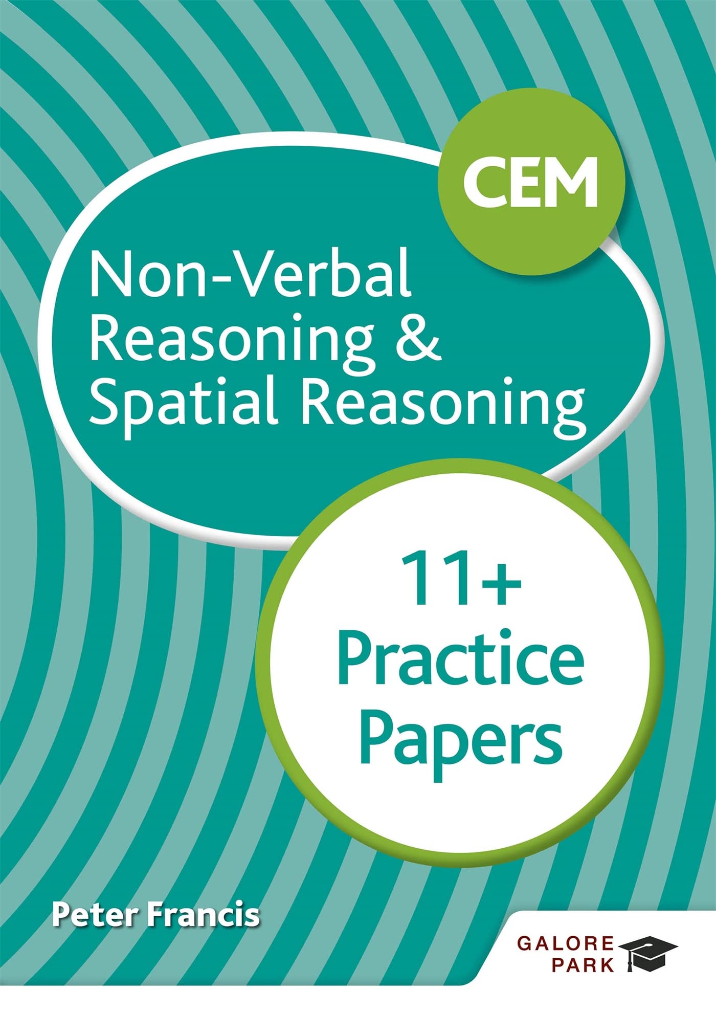 CEM 11+ Non-Verbal Reasoning & Spatial Reasoning  by Peter Francis PAPERBACK