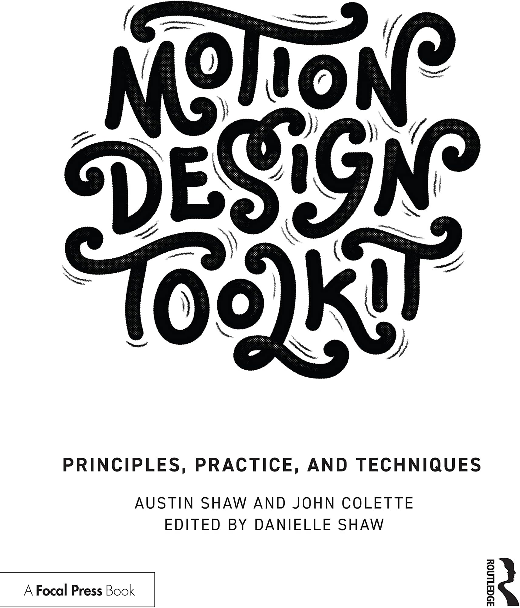 Motion Design Toolkit: Principles, Practice, and Techniques
