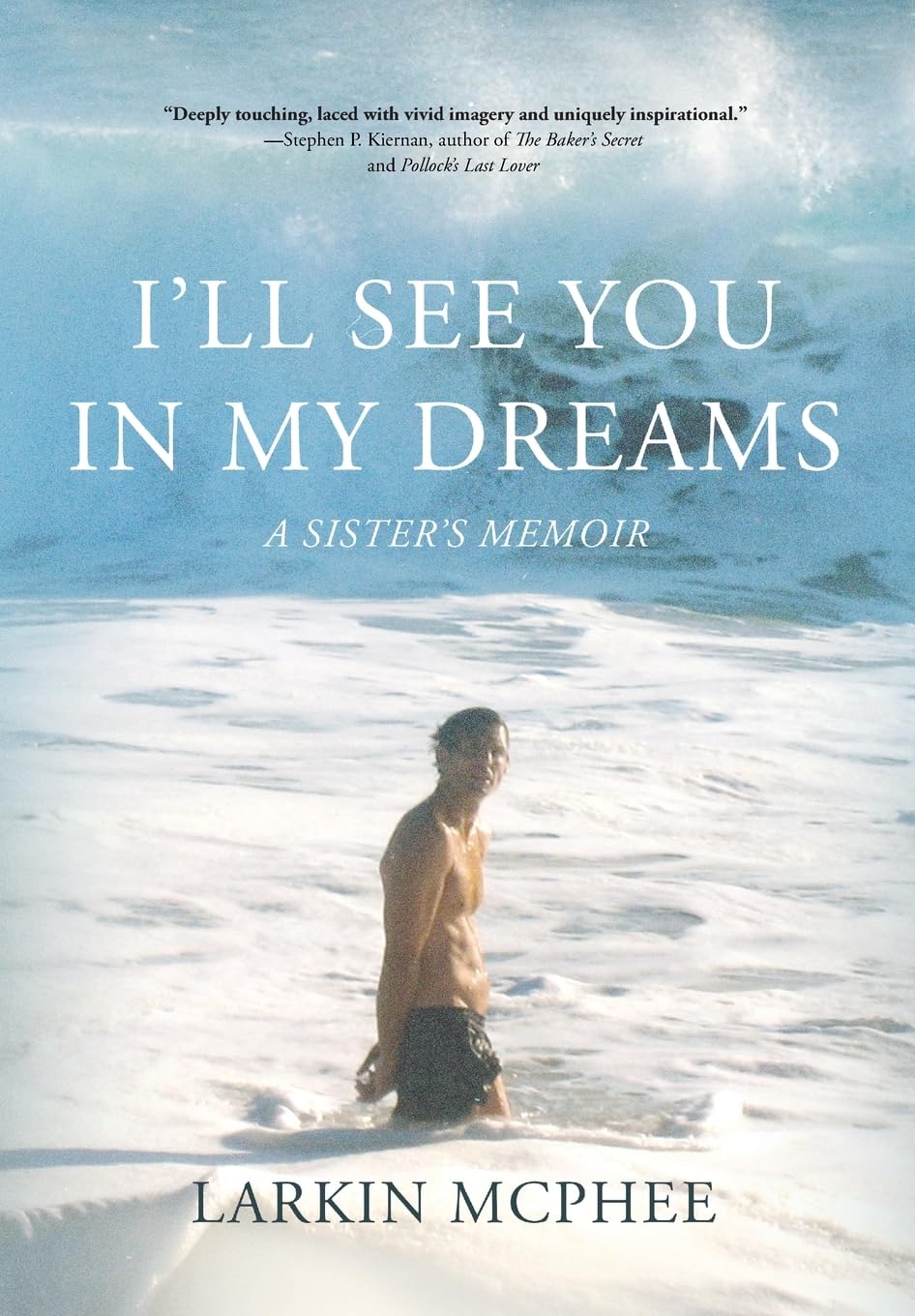I'll See You In My Dreams : A Sister's Memoir