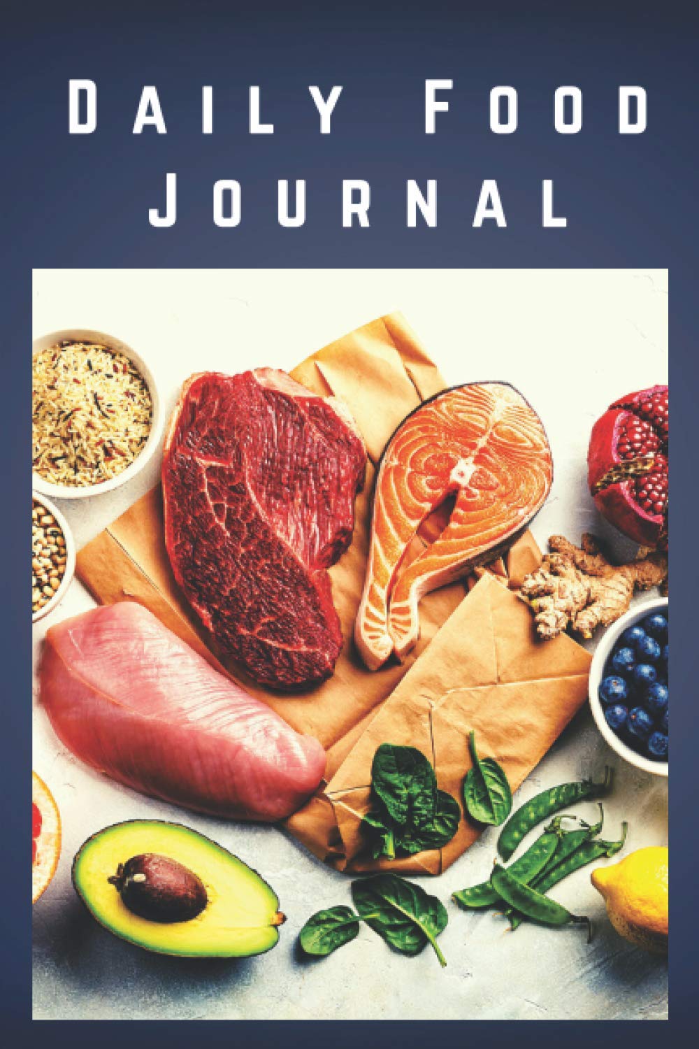 Daily Food Journal: Blank Daily Food Journal, Food Diary, Meal Planner & Calorie Check, My Food Diary, Space For Meals, Journal and Organizer