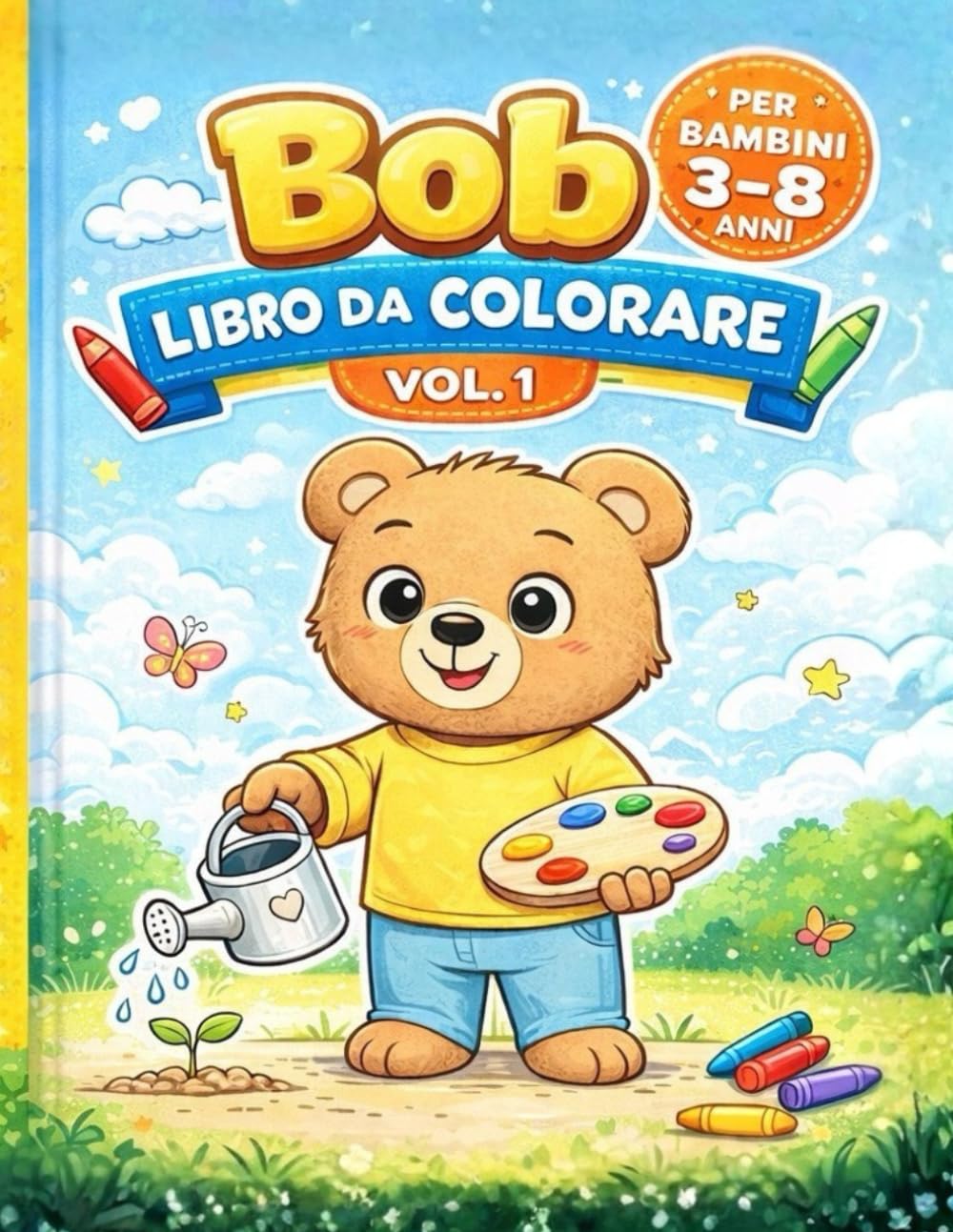 Bob - Libro da Colorare (3-8 anni): 30 pagine + 1 di divertimento creativo per i più piccoli