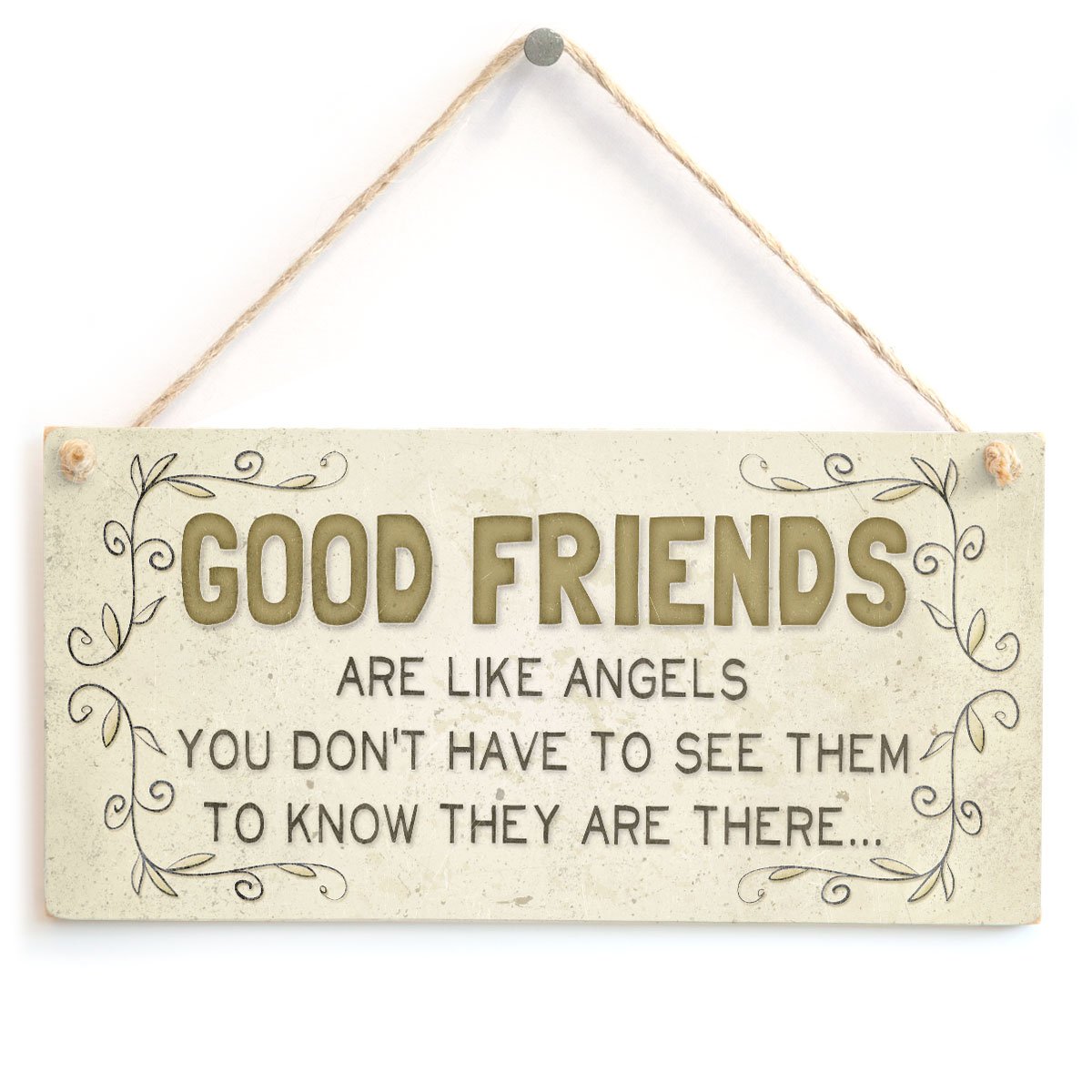 Good Friends are Like Angels You Don’t Have to See Them to Know They are There… - Beautiful Home Accessory Gift Sign Meaningful Words