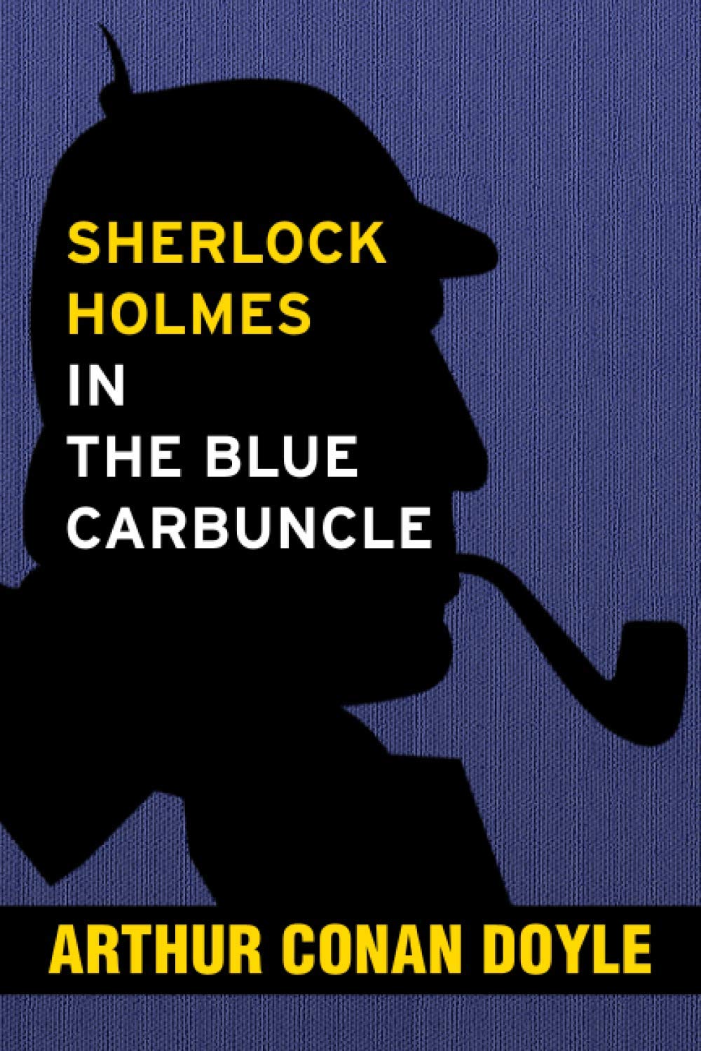Sherlock Holmes in the Blue Carbuncle: Super Large Print Edition of the Classic Mystery Specially Designed for Low Vision Readers with a Giant Easy to Read Font