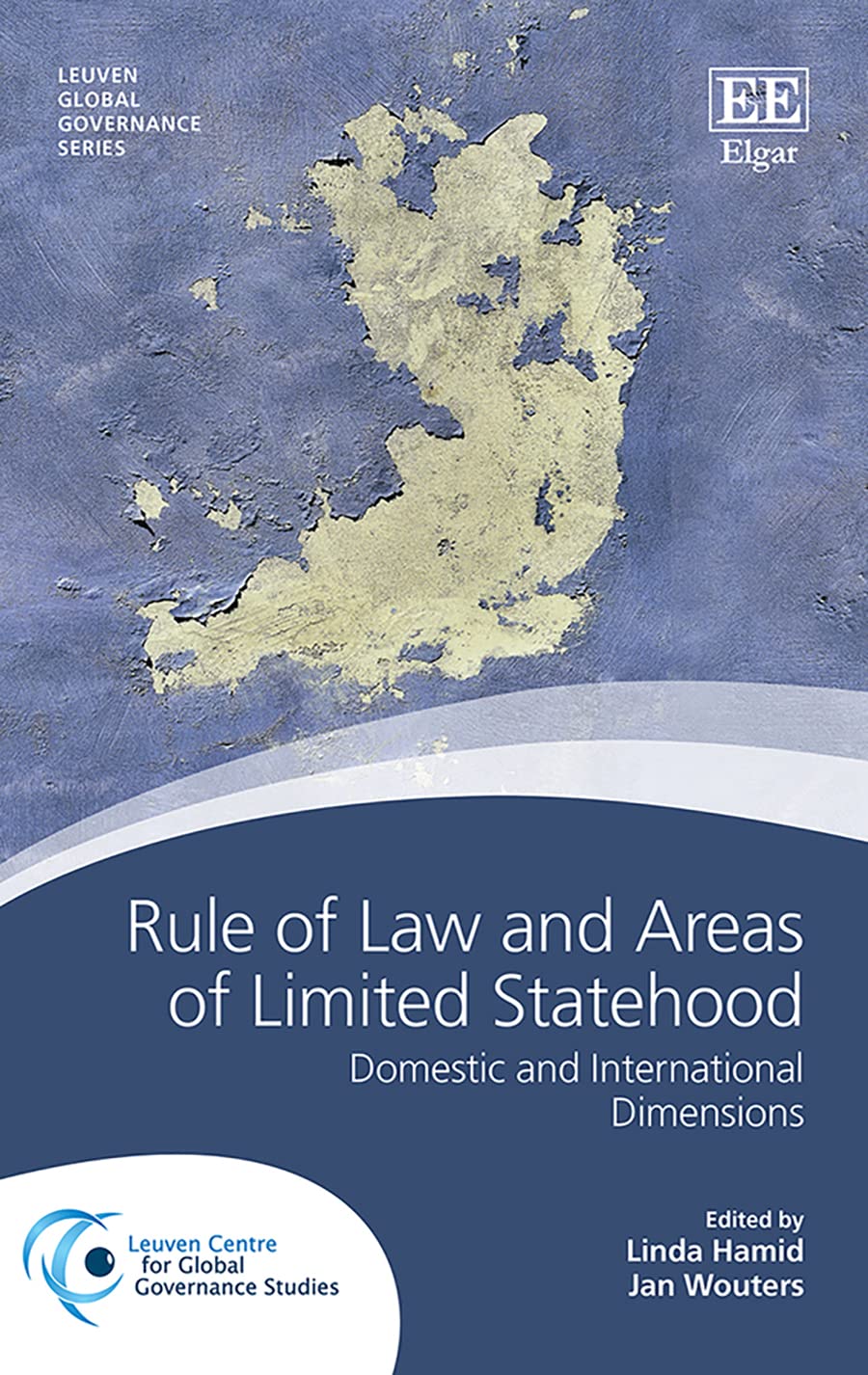 Buy Rule of Law and Areas of Limited Statehood: Domestic and International Dimensions (Leuven Global Governance) — BookShops.in