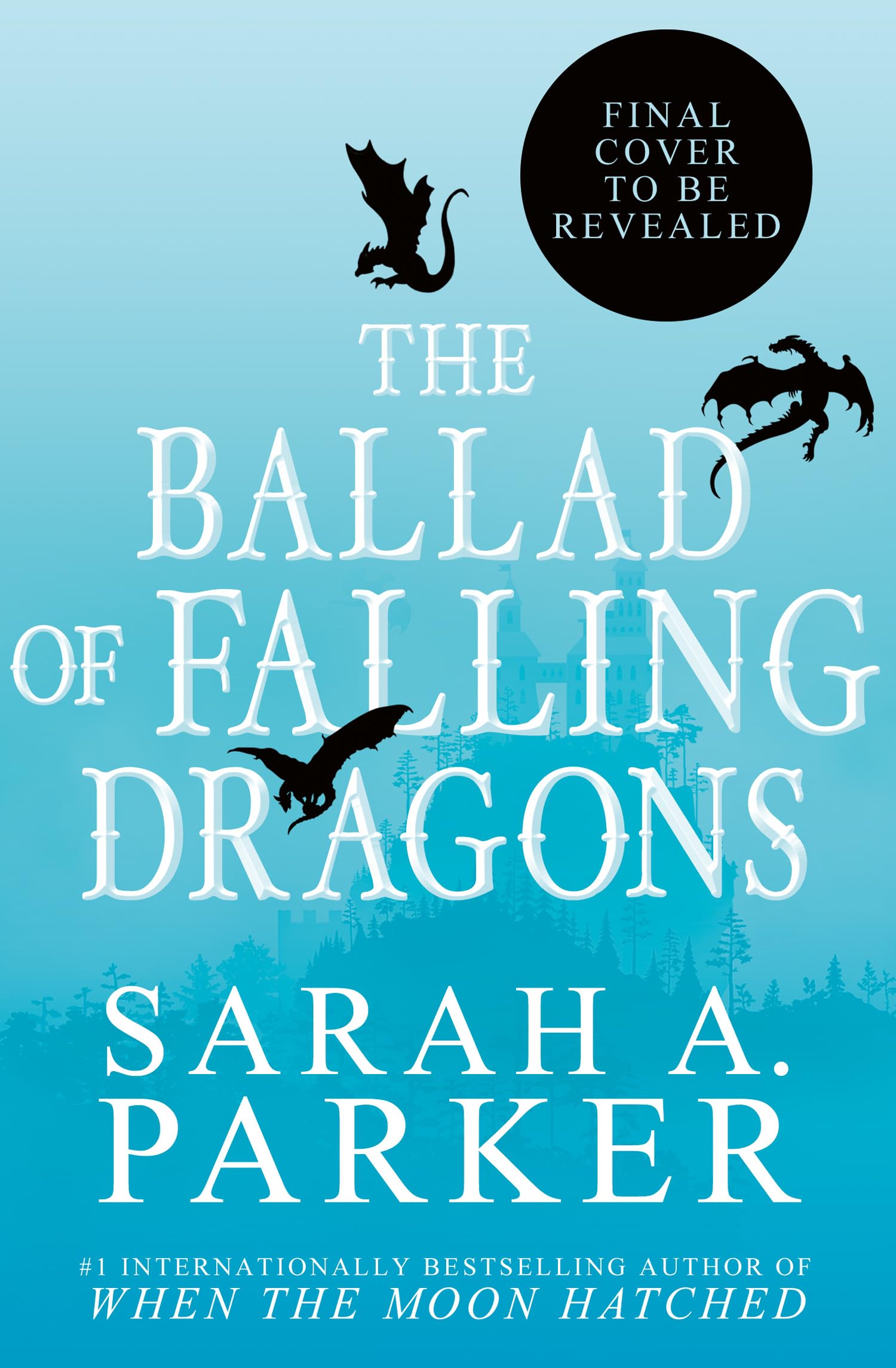 The Ballad of Falling Dragons: The new romantasy sequel from the No. 1 SUNDAY TIMES bestselling author of WHEN THE MOON HATCHED: Book 2 (The Moonfall Series)