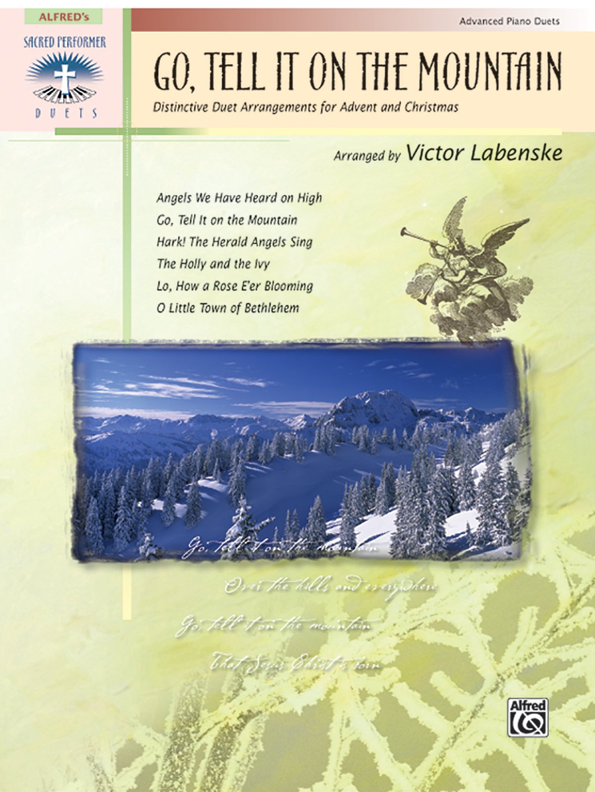 Go, Tell It on the Mountain: Distinctive Duet Arrangments for Advent and Christmas (Sacred Performer Duet Collections)