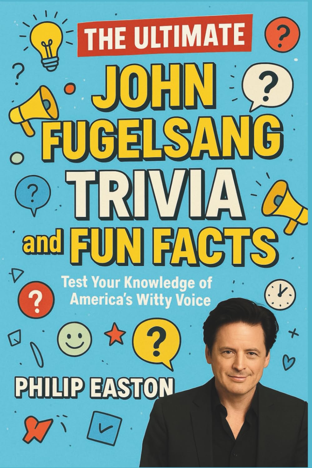 The Ultimate John Fugelsang Trivia and Fun Facts: Test Your Knowledge of America’s Witty Voice
