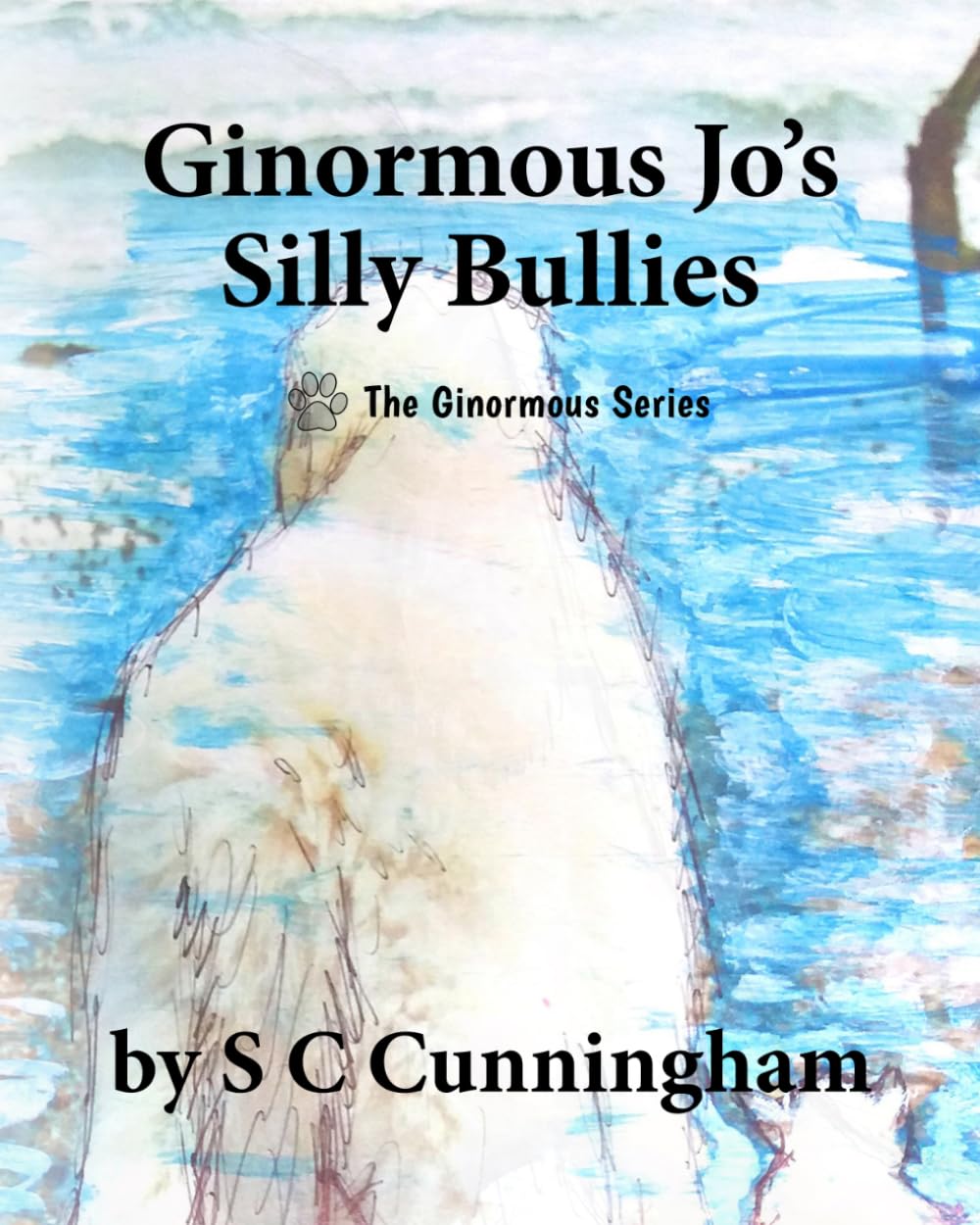 Ginormous Jo's SIlly Bullies: 2 (THE GINORMOUS SERIES 3-9yrs)