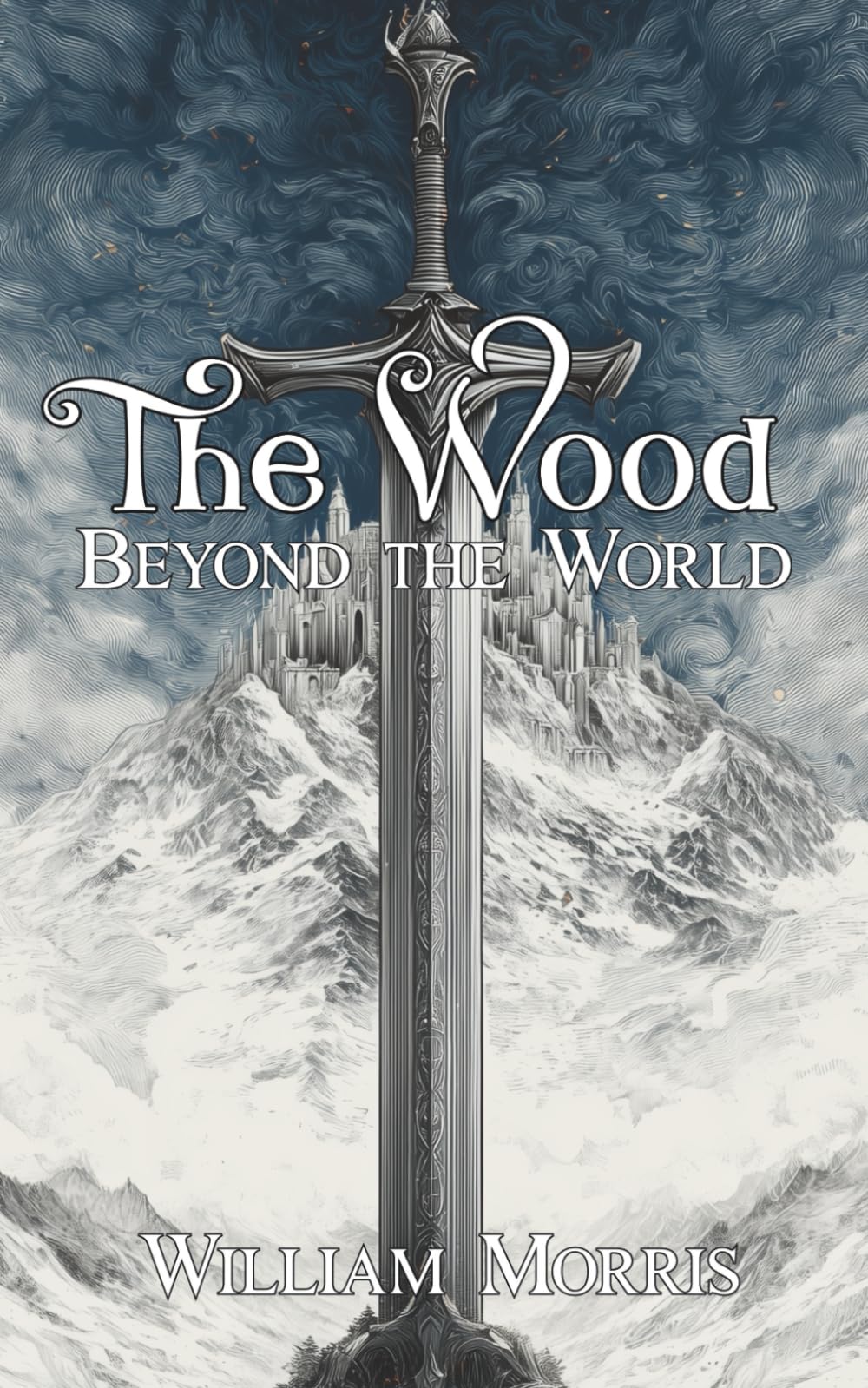 The Wood Beyond the World: A Classic Fantasy Romance and Medieval Adventure Tale
