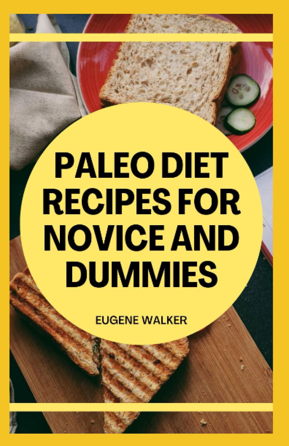 PALEO DIET RECIPES FOR NOVICE AND DUMMIES