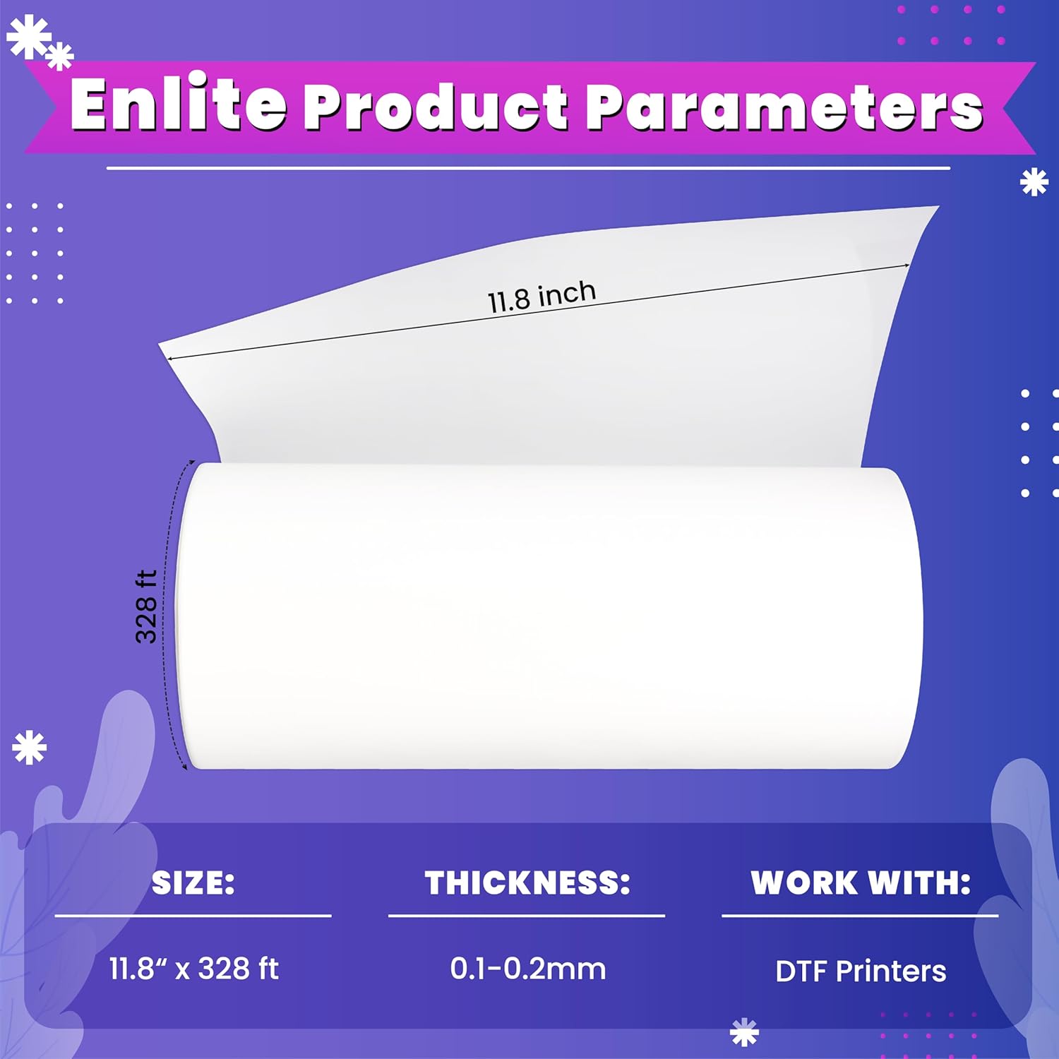 Enlite 11.8" x 328ft DTF Transfer Film Roll, DTF Film for Direct to Film Transfer Printers with Single-Side Water-Based Coating, High Ink Receptivity and Stability, Used for A3 DTF Printer
