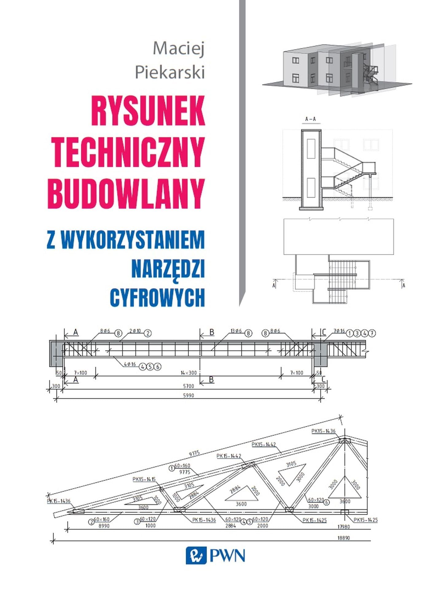 Rysunek techniczny budowlany: z wykorzystaniem narzędzi cyfrowych