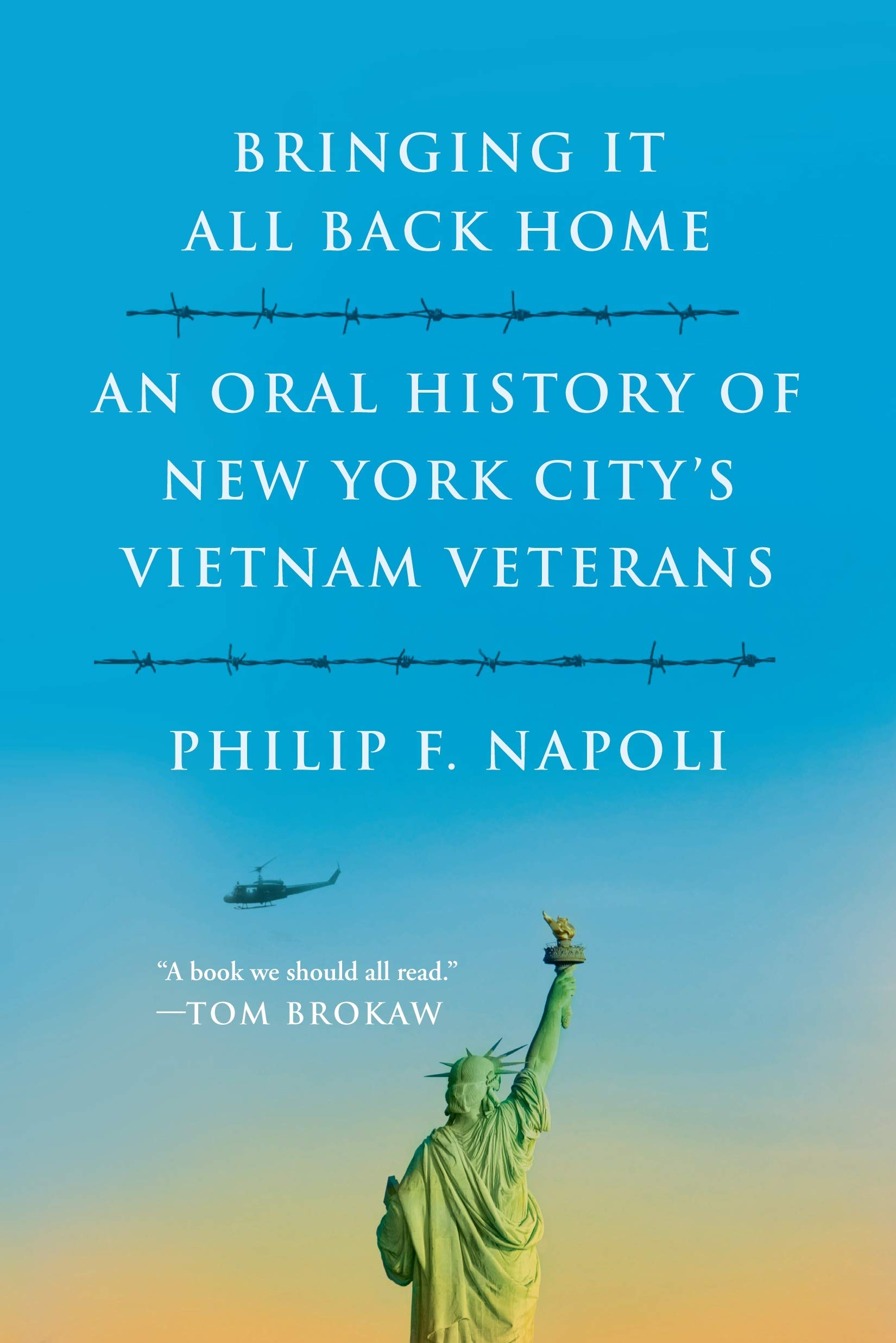 Bringing it All Back Home: An Oral History of New York City's Vietnam Veterans