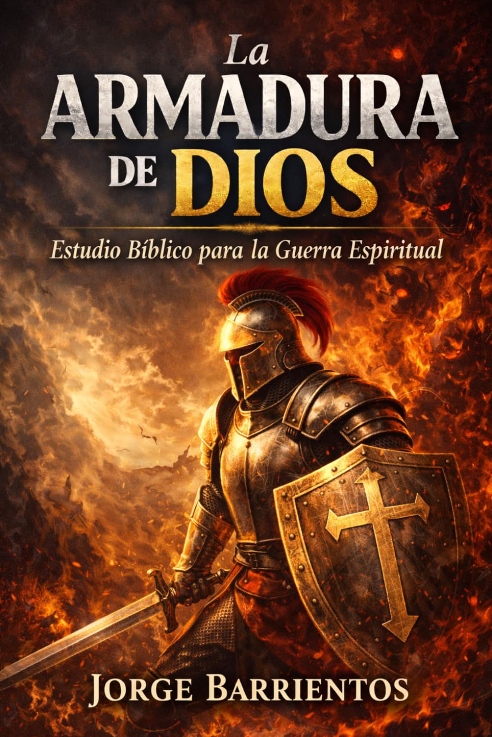 La Armadura de Dios: Estudio Bíblico para la Guerra Espiritual