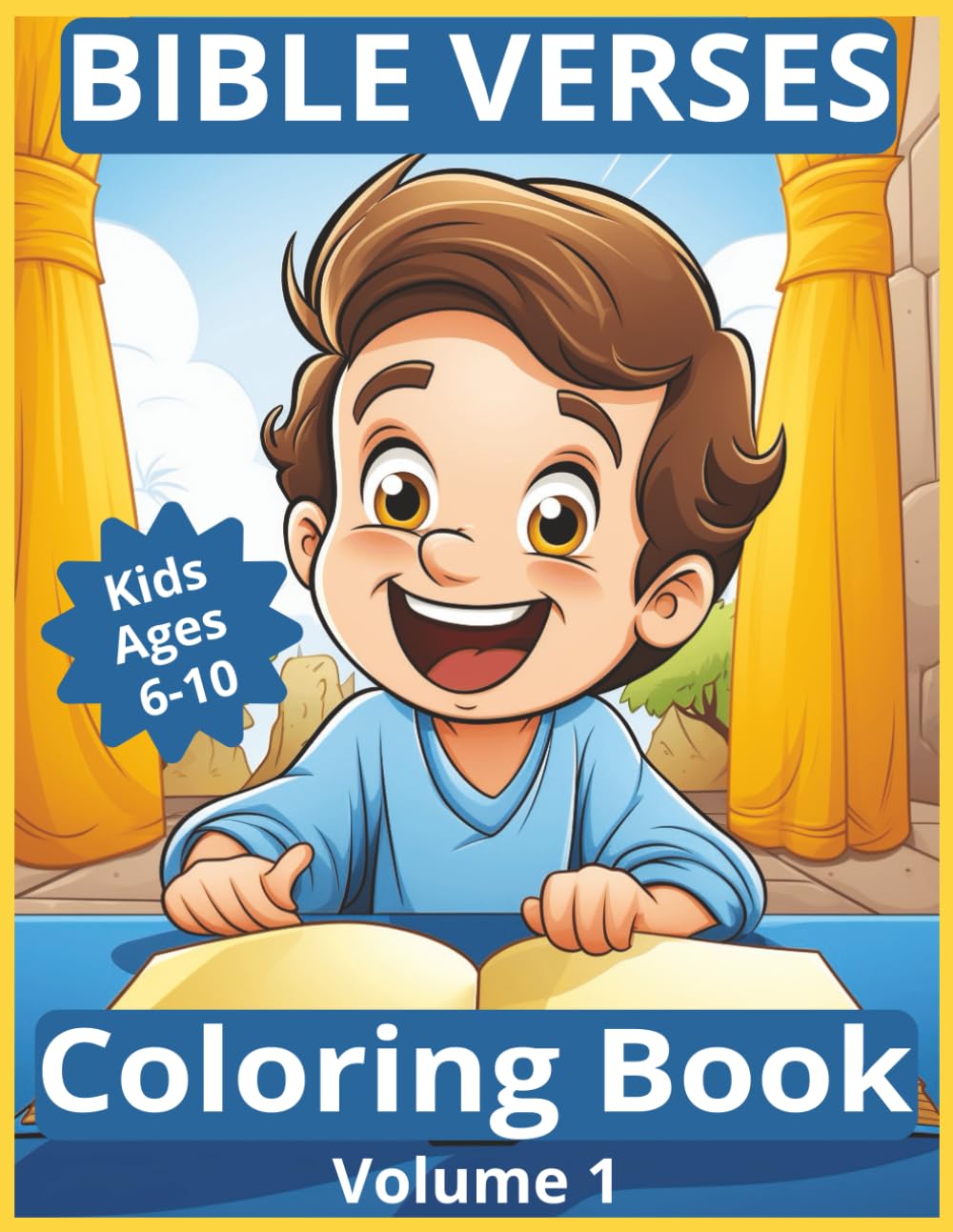 Bible Verse Coloring Book for Kids Ages 6–10 (Volume 1): Christian Coloring Pages for Ages 6–10 Featuring Scripture, Faith Themes & a Bonus Certificate of Completion