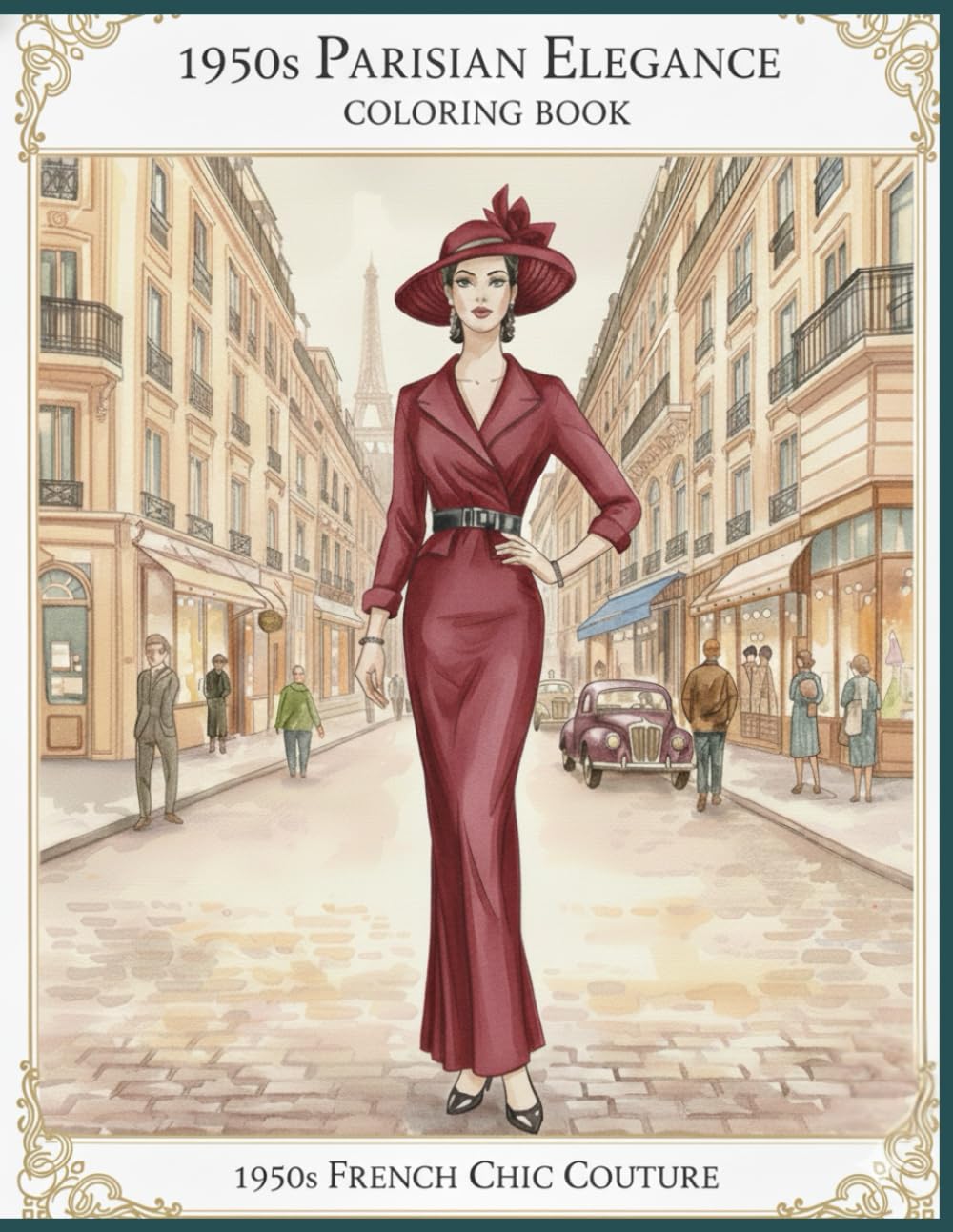 1950s PARISIAN ELEGANCE COLORING BOOK: 1950s FRENCH CHIC COUTURE