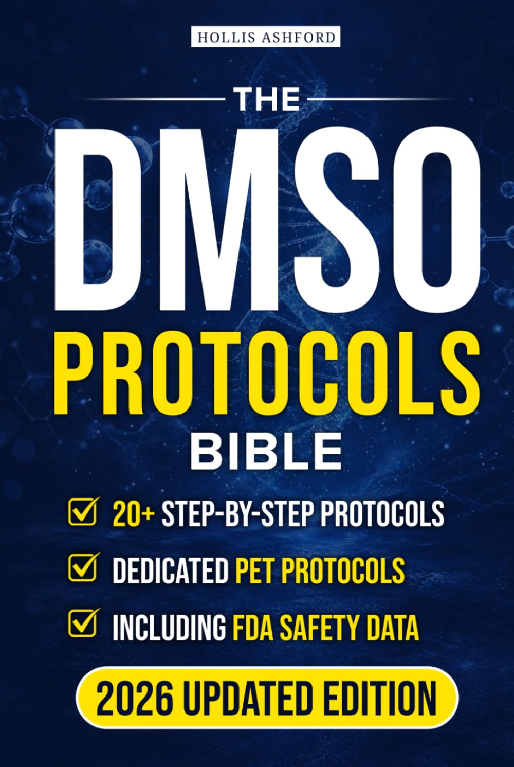 The DMSO Protocols Bible: A Step‑by‑Step Guide to Safe DMSO Home Treatments that Relieve Pain, Calm Inflammation, and Restore Long‑Term Health