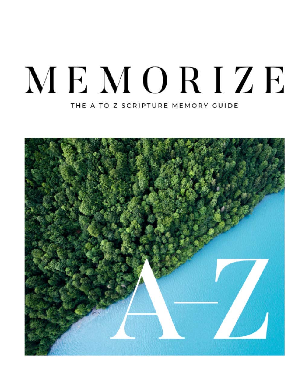 Memorize: The A to Z Scripture Memory Guide
