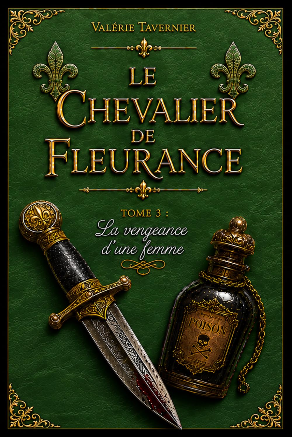 La vengeance d'une femme: Le Chevalier de Fleurance Tome 3