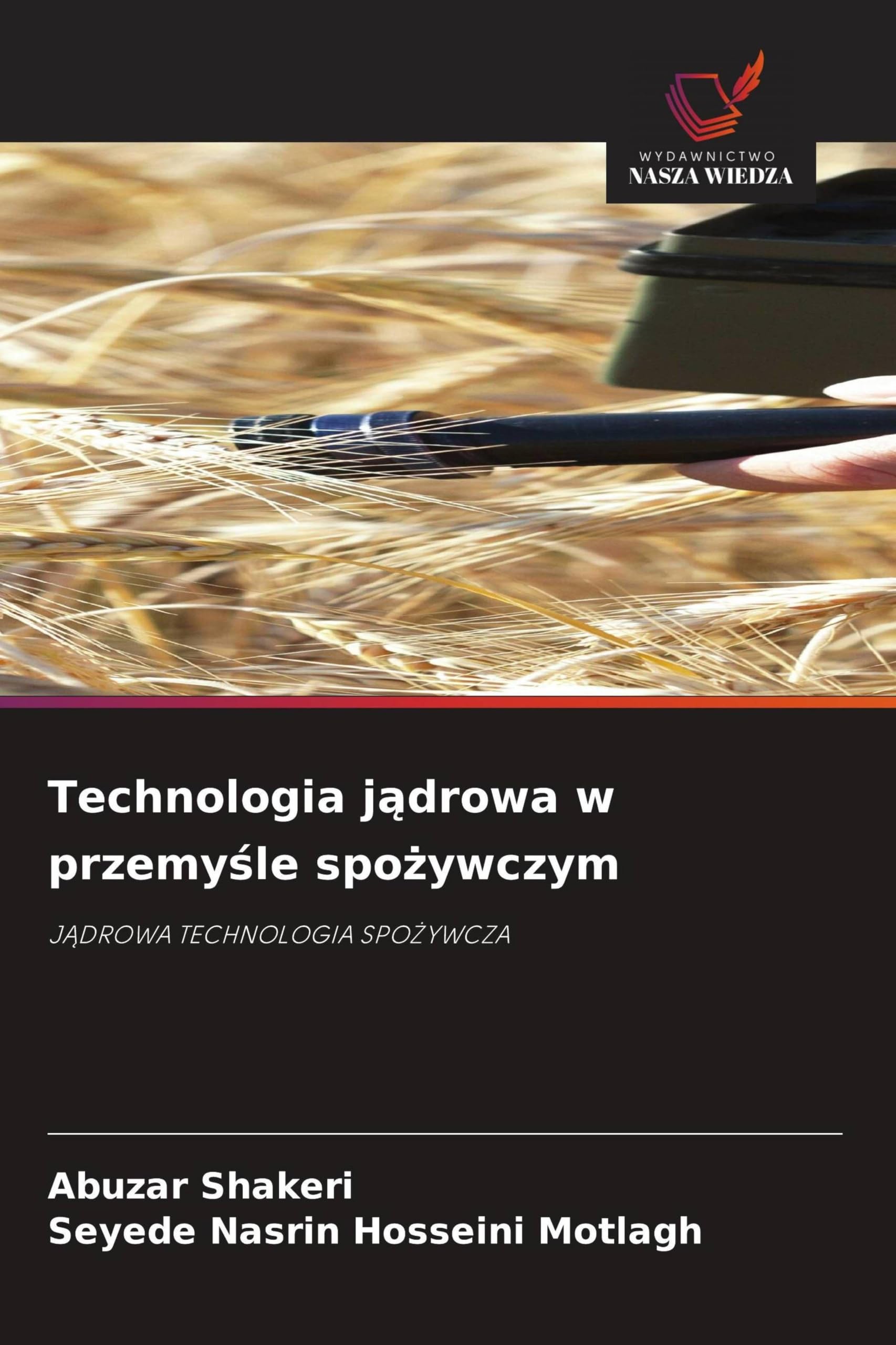 Technologia j¿drowa w przemy¿le spo¿ywczym: J¿DROWA TECHNOLOGIA SPO¿YWCZA