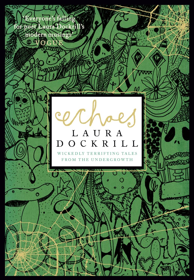 ECHOES: A Beautifully Illustrated Horror Gift Book of Wicked Modern Fairytales