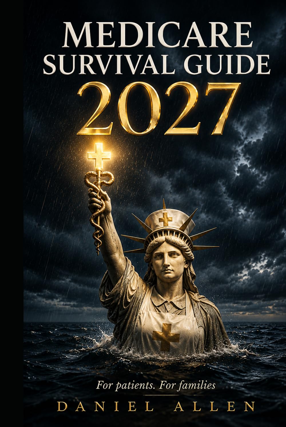Medicare Survival Guide 2027: For Patients. For Families.