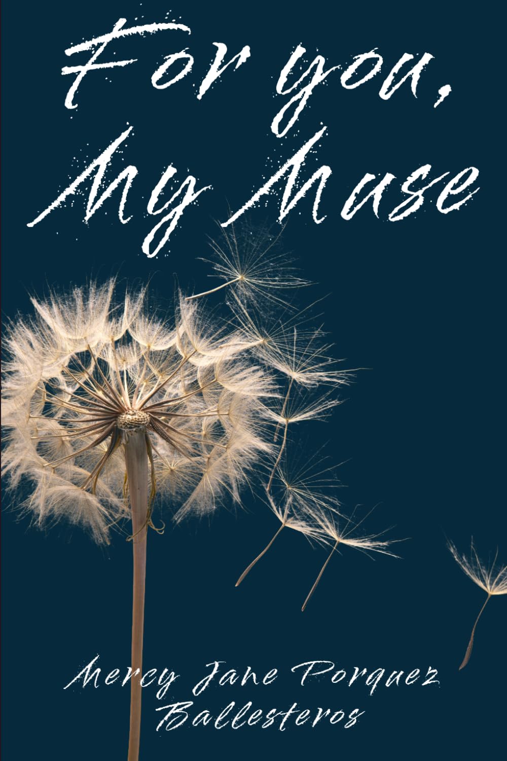 For you, My Muse: Where Love Lives in Words