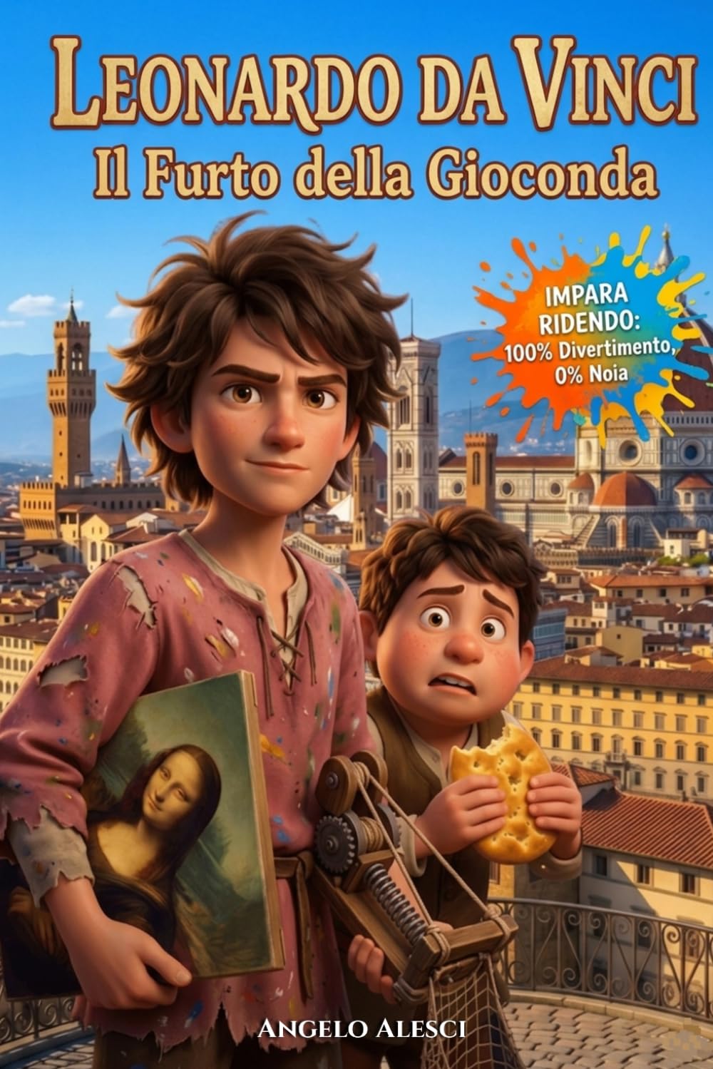 Leonardo da Vinci Il Furto della Gioconda: Libro per bambini e ragazzi 7-10 anni. un'avventura mozzafiato tra scienza, mistero e tante risate grazie ... tra Leonardo e il suo assistente Pippo.