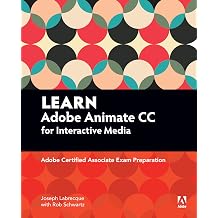 Learn Adobe Animate CC for Interactive Media Adobe Certified Associate Exam Preparation