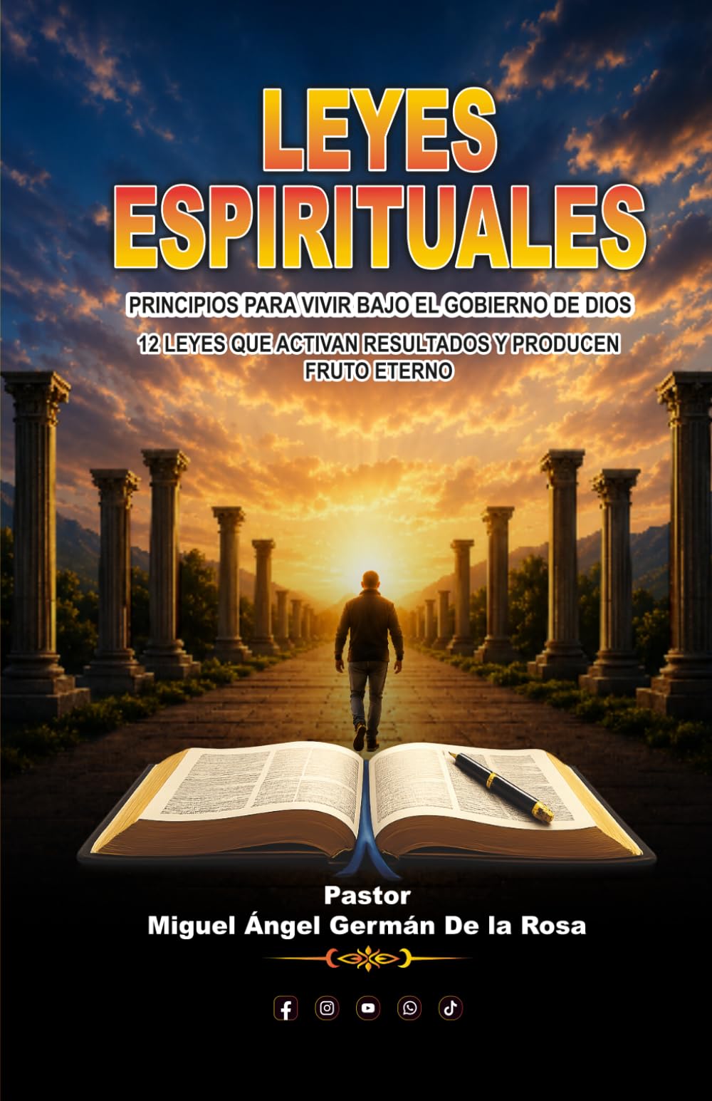 LEYES ESPIRITUALES: PRINCIPIOS PARA VIVIR BAJO EL GOBIERNO DE Dios