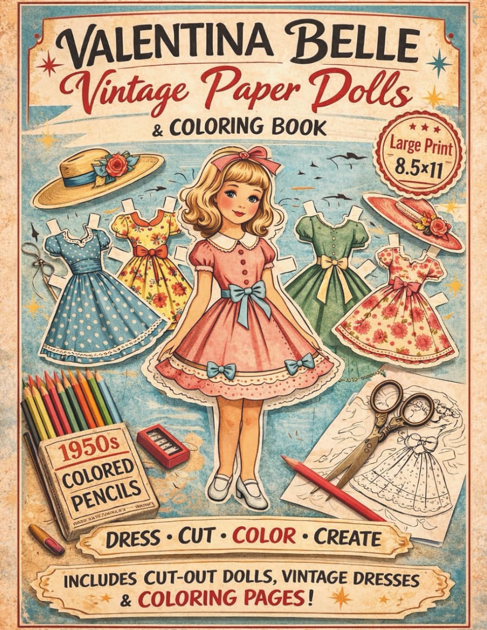 Valentina Belle Paper Doll: Vintage Dress-Up Paper Doll with Outfits to Cut, Color and Play (Colección Muñecas de Papel)