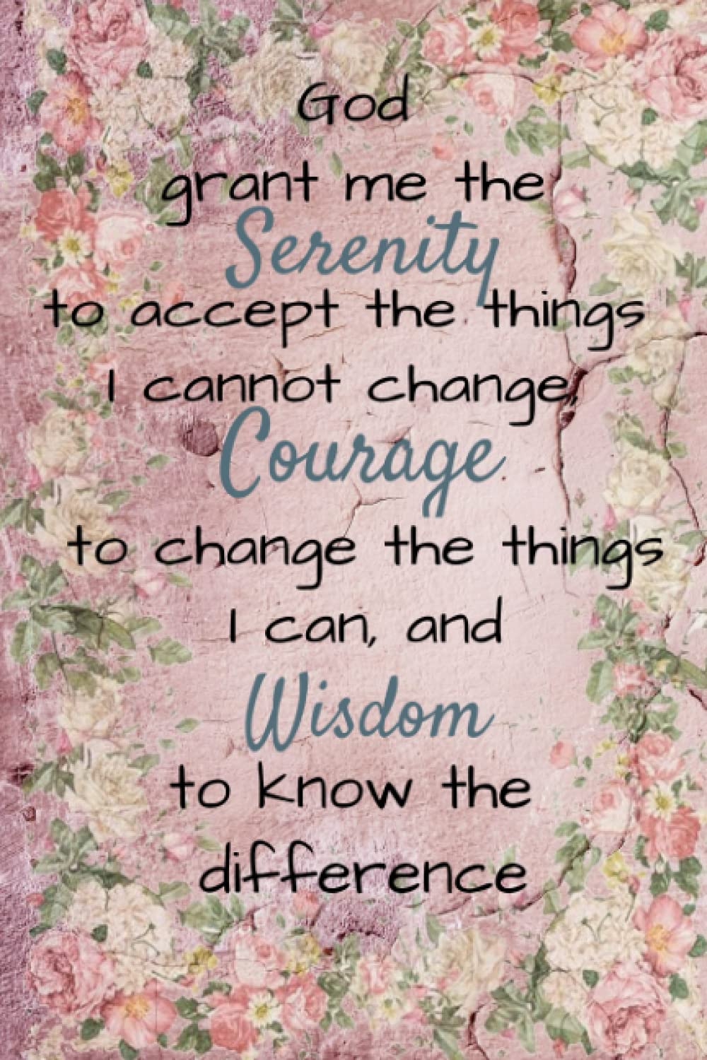 God Grant Me The Serenity Journal: Journaling