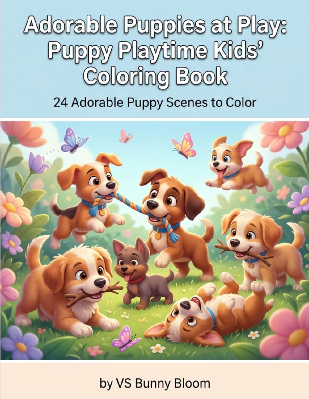 Adorable Puppies at Play: Puppy Playtime Kids’ Coloring Book: 24 Adorable Puppy Scenes to Color