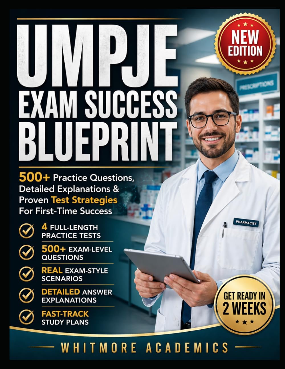 UMPJE EXAM SUCCESS BLUEPRIN: 500 + Practice Questions, Detailed Explanations & Proven Test Strategies For First-Time Success