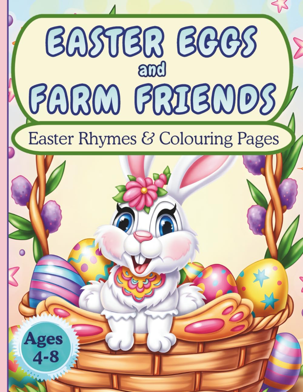 Easter Eggs and Farm Friends: 33 Hand-Drawn Pages: Bunnies, Chicks and Lambs Colouring Book with Rhymes for Kids Ages 4-8