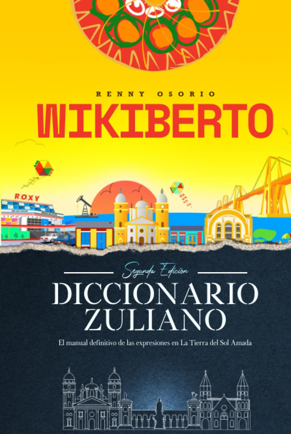 WIKIBERTO: Diccionario Zuliano (Spanish Edition)      Hardcover – July 7, 2023