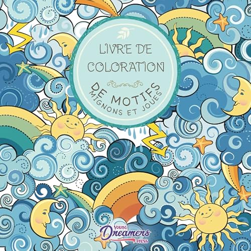 Livre de Coloration de motifs mignons et joues: Pour les enfants de 6 à 8 ans, de 9 à 12 ans