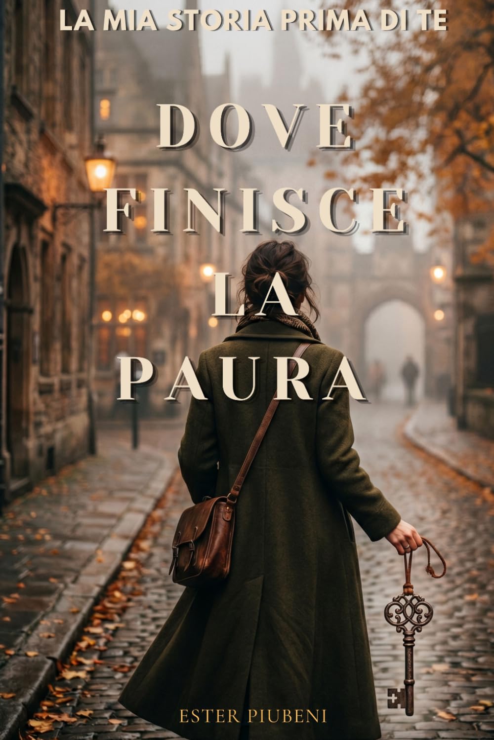 Dove finisce la paura: La mia storia prima di te