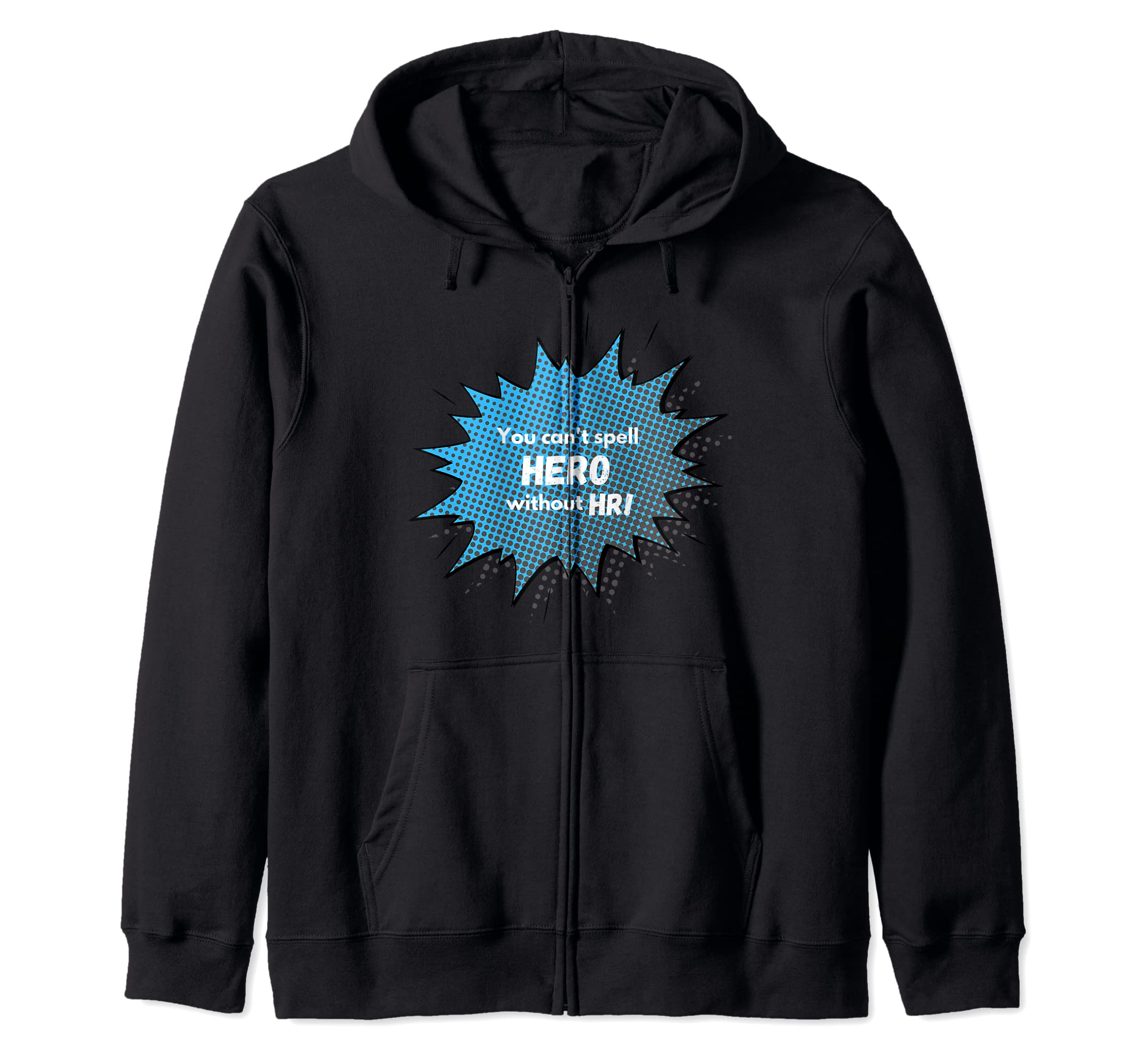 You can't spell HERO without HR Zip Hoodie