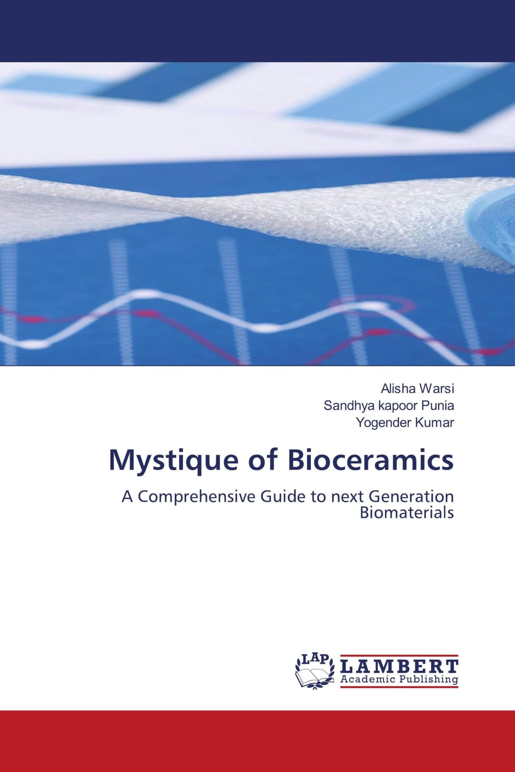 Mystique of Bioceramics: A Comprehensive Guide to next Generation Biomaterials