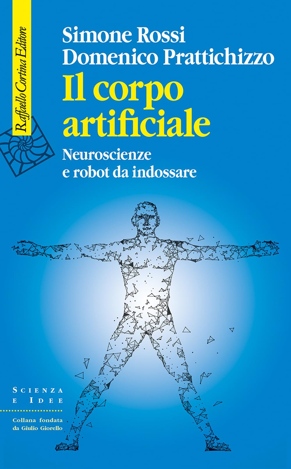 Il Corpo Artificiale. Neuroscienze E Robot Da Indossare - 4