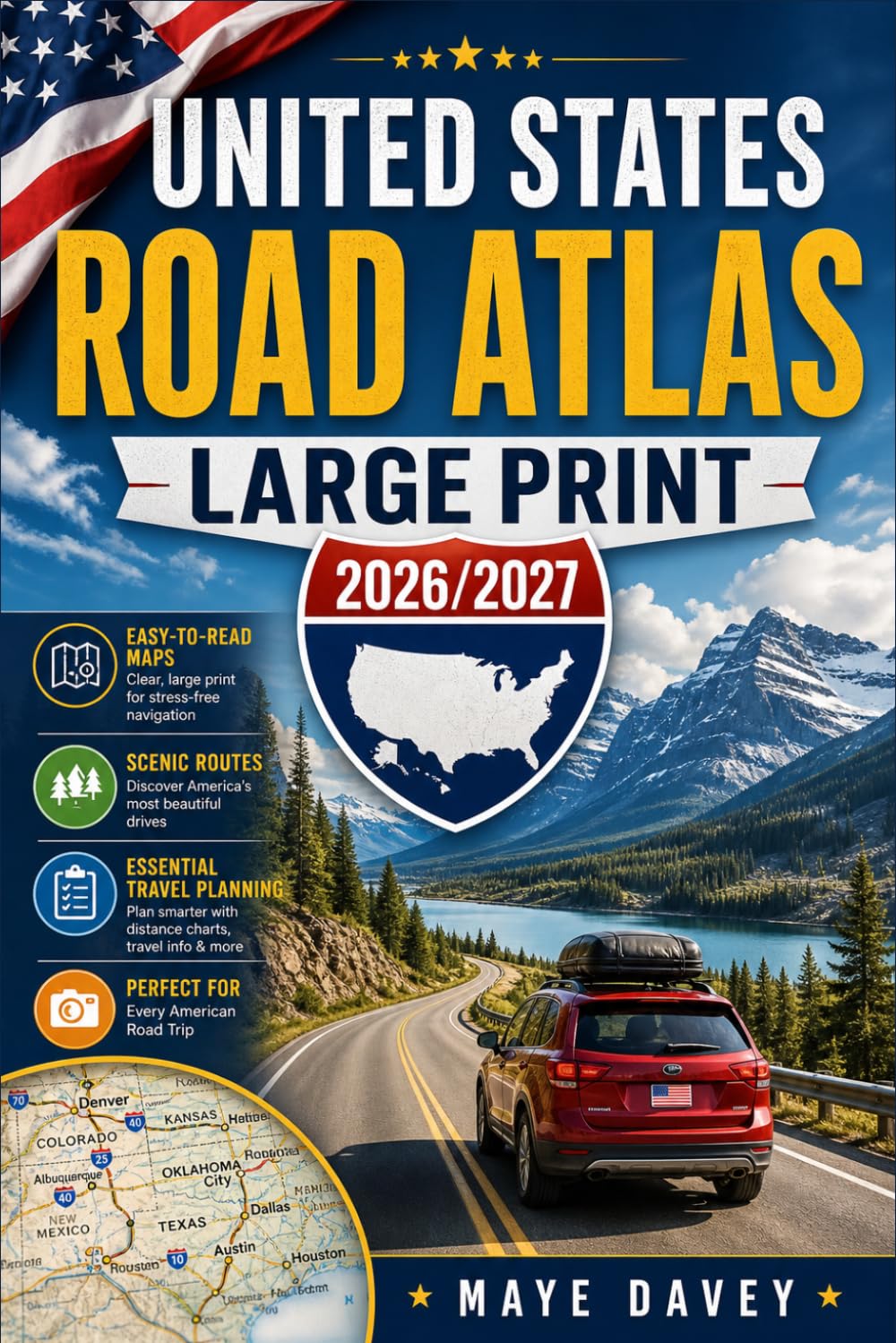 United States Road Atlas Large Print 2026/2027: Easy-to-Read Maps, Scenic Routes, and Essential Travel Planning for Every American Road Trip