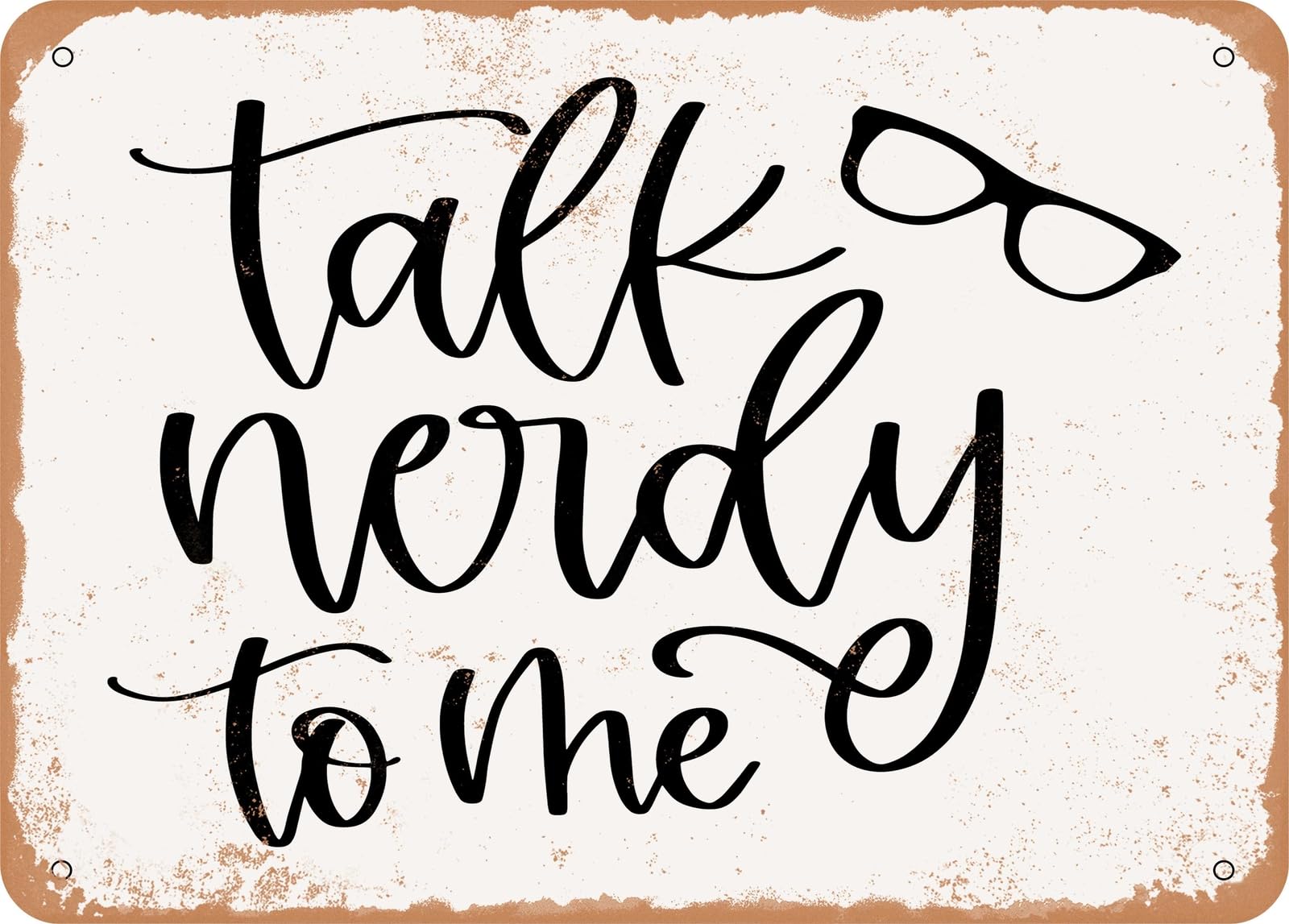 Miaomansenstore Metal Sign - Talk Nerdy To Me - Vintage Look Sign Home Decor