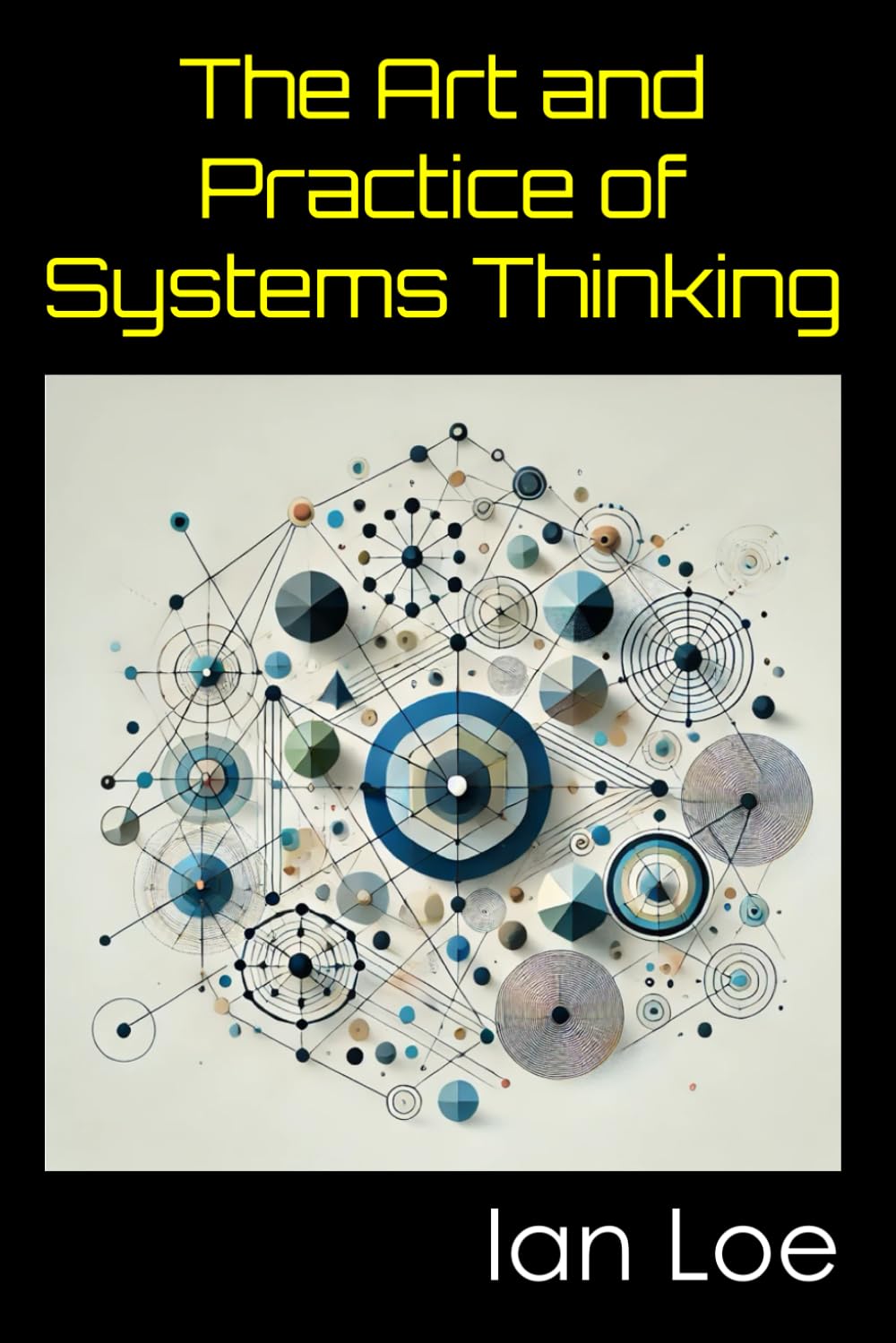 The Art and Practice of Systems Thinking