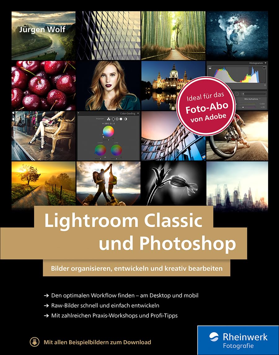 Lightroom Classic und Photoshop: Bilder organisieren, entwickeln und kreativ bearbeiten – seitentreues E-Book in Farbe für Fire-Tablets und Kindle-Apps