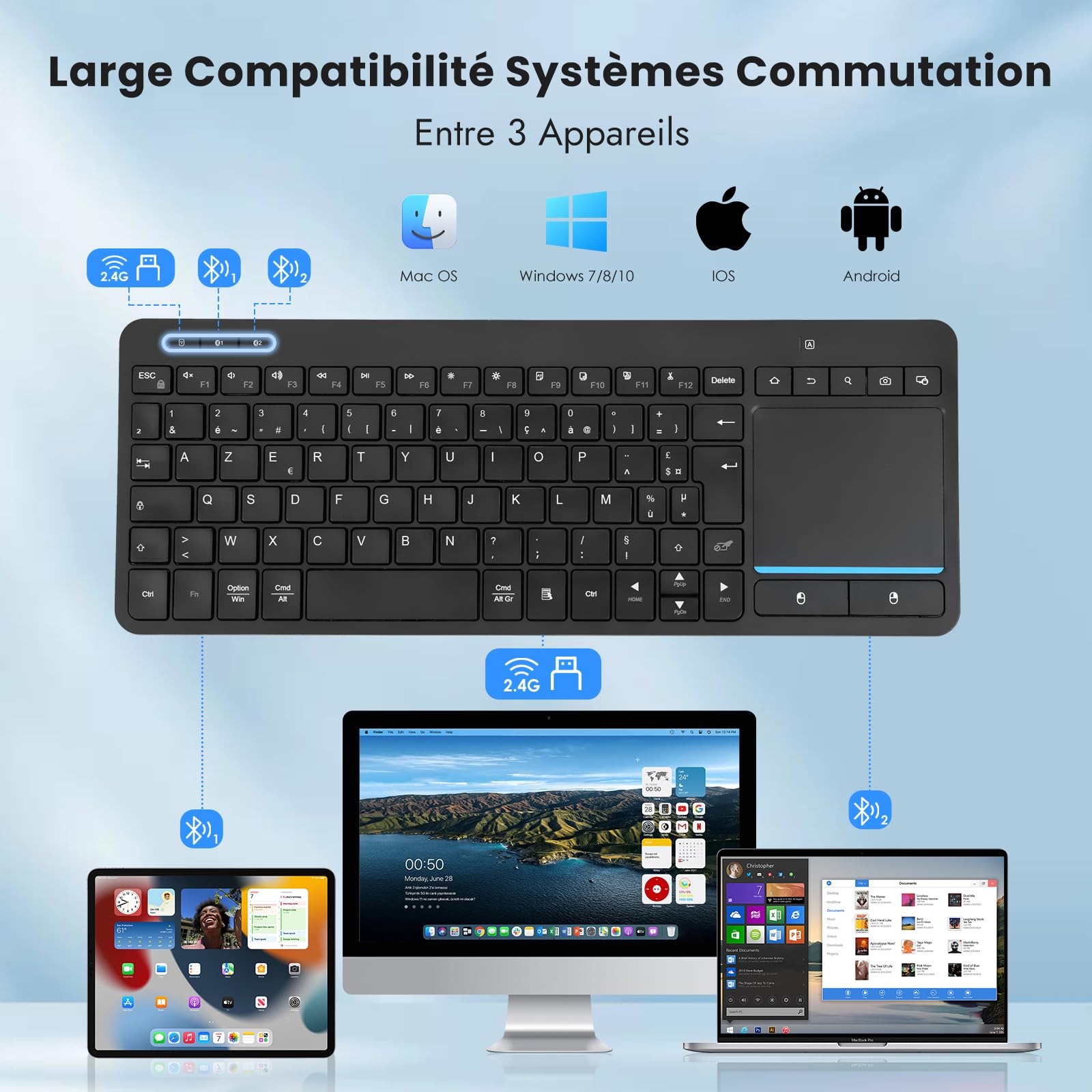 Clavier sans Fil Multi-appareils avec pavé Tactile-Clavier Bluetooth doté d'un Grand pavé Tactile, Compatible avec 3 appareils PC/Windows/Android/Chrome OS/Smart TV/HTPC - AZERTY