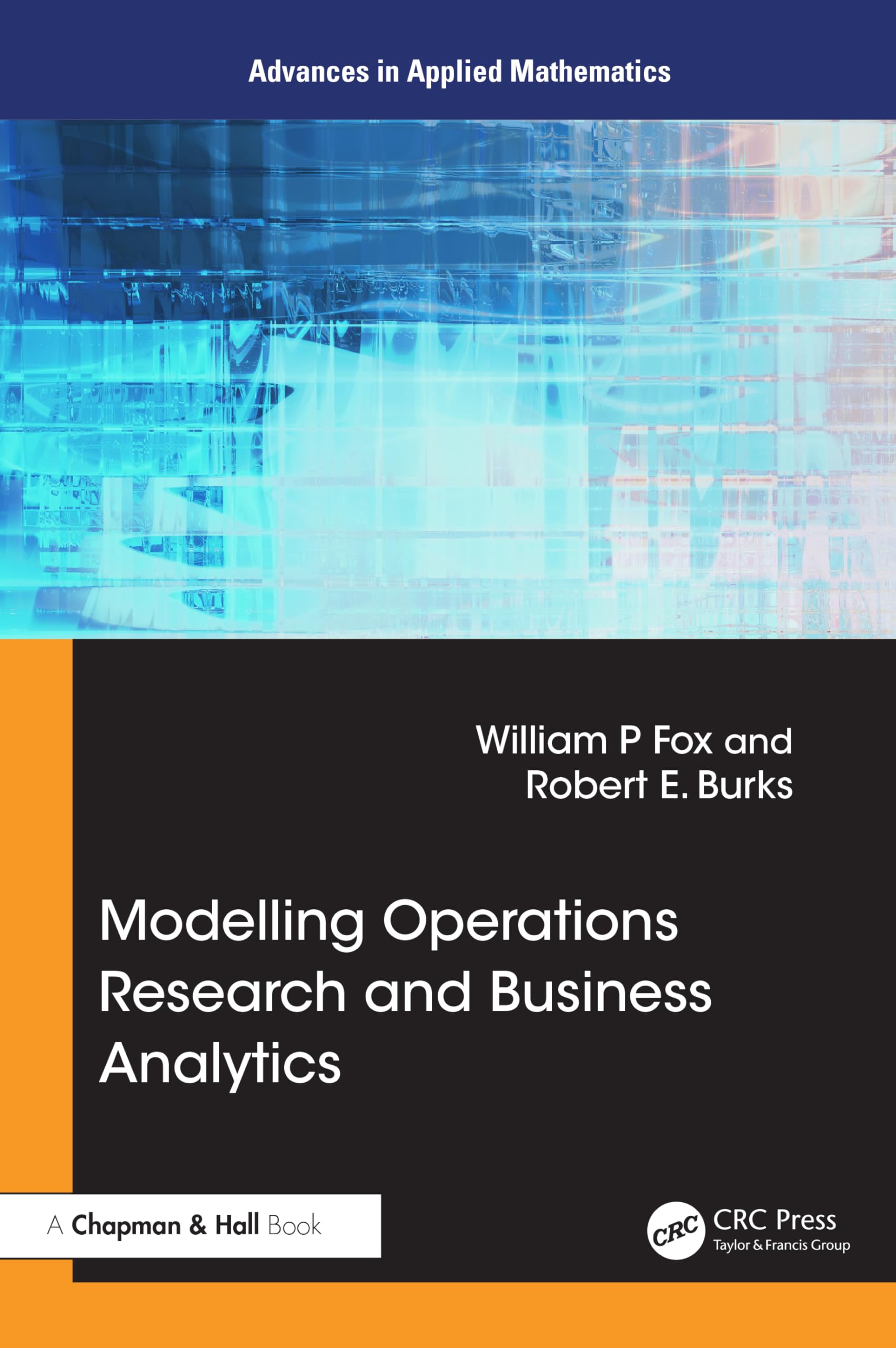 Modeling Operations Research and Business Analytics (Advances in Applied Mathematics)